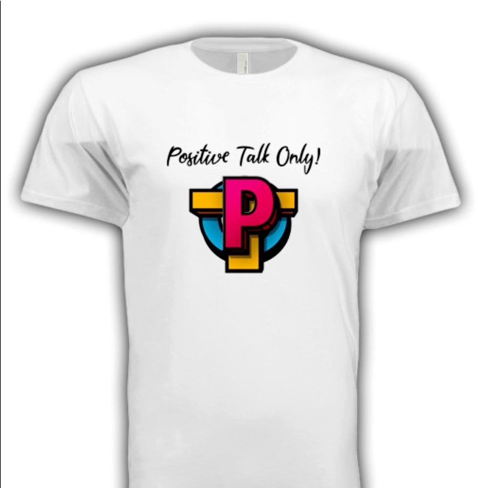 Positive talk only logo t-shirt
